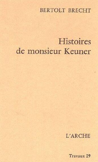 Couverture du livre « Histoires de monsieur keuner » de Bertolt Brecht aux éditions L'arche