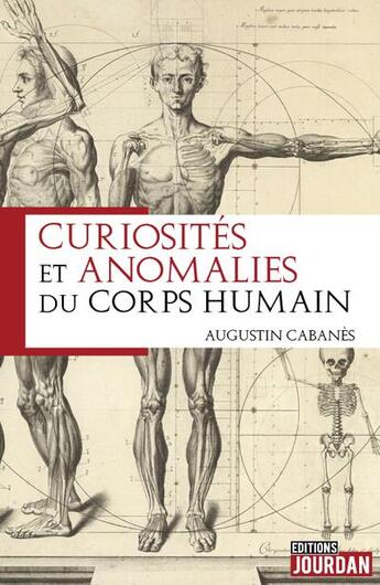 Couverture du livre « Curiosites et anomalies du corps humain » de Augustin Cabanes aux éditions Jourdan