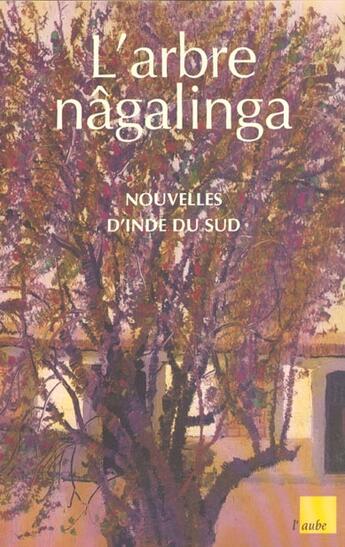 Couverture du livre « L'arbre nagalinga » de  aux éditions Editions De L'aube