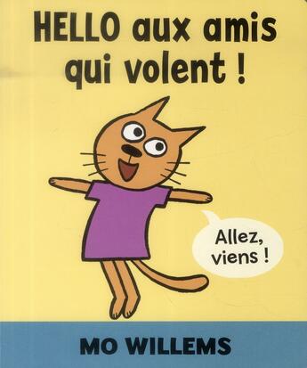 Couverture du livre « Hello aux amis qui volent ! » de Mo Willems aux éditions Kaleidoscope