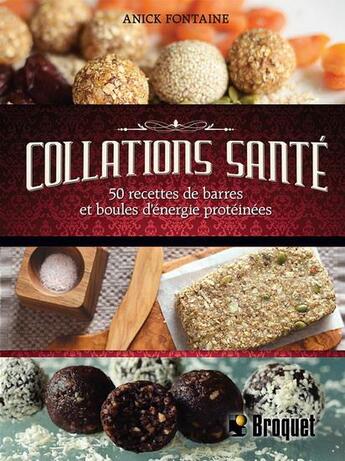 Couverture du livre « Collations santé » de Anick Fontaine aux éditions Broquet