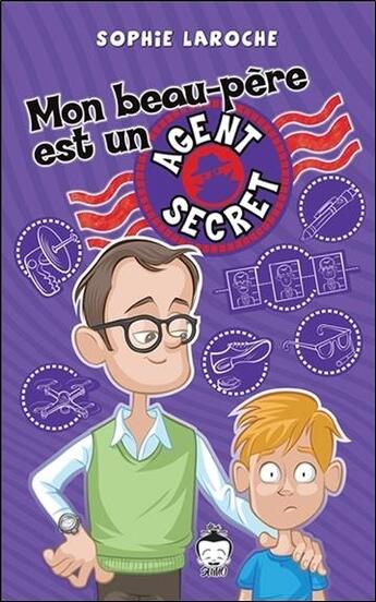 Couverture du livre « Mon beau-père est un agent secret » de Sophie Laroche aux éditions De Mortagne