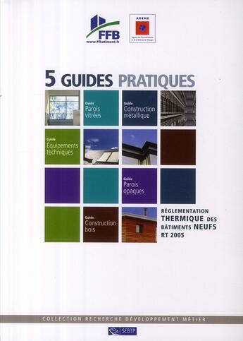 Couverture du livre « Réglementation thermique bâtiments neufs (coffret regroupant5 titres 15351-15352-15353-15355-15354) » de Collectif Ffb aux éditions Sebtp