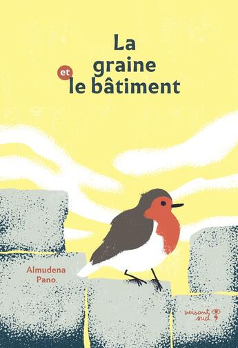 Couverture du livre « La graine et le bâtiment » de Almudena Pano aux éditions Versant Sud