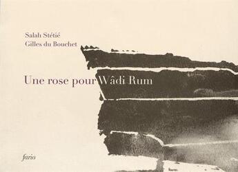 Couverture du livre « Une rose pour Wâdi Rum » de Gilles Du Bouchet et Salah Stetie aux éditions Fario