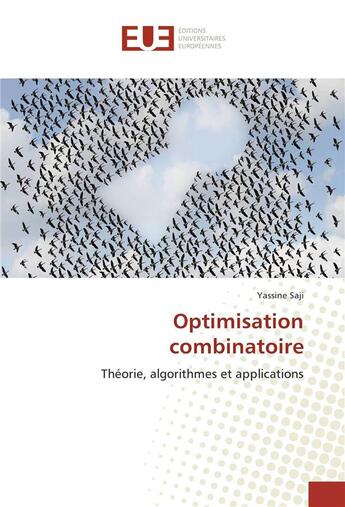 Couverture du livre « Optimisation combinatoire » de Yassine Saji aux éditions Editions Universitaires Europeennes