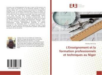 Couverture du livre « L'enseignement et la formation professionnels et techniques au niger » de Dan-Inna Chaibou aux éditions Editions Universitaires Europeennes