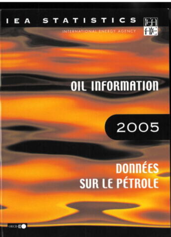 Couverture du livre « Oil Information 2005 » de Ocde aux éditions Ocde