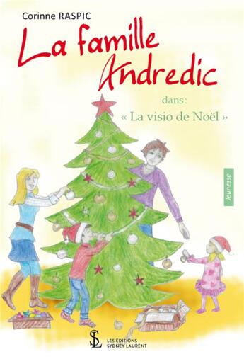 Couverture du livre « La famille andredic - dans la visio de noel » de Raspic Corinne aux éditions Sydney Laurent