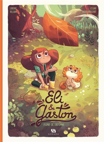 Couverture du livre « Eli & Gaston Tome 1 ; l'esprit de l'automne » de Celine Deregnaucourt et Ludovic Villain aux éditions Ankama