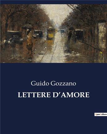 Couverture du livre « LETTERE D'AMORE » de Guido Gozzano aux éditions Culturea