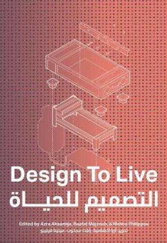 Couverture du livre « Design to live : everyday inventions from a refugee camp » de Azra Aksamija et Raafat Majzoub aux éditions Mit Press