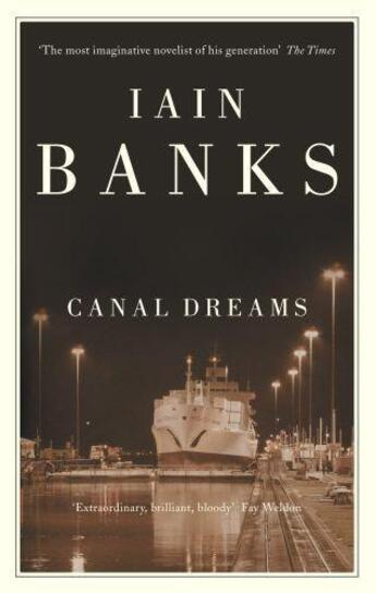 Couverture du livre « Canal Dreams » de Iain M. Banks aux éditions Little Brown Book Group Digital