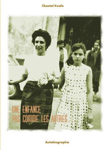 Couverture du livre « Une enfance pas comme les autres... » de Chantal Knafo aux éditions Lulu