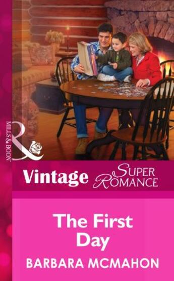 Couverture du livre « The First Day (Mills & Boon Vintage Superromance) » de Barbara Mcmahon aux éditions Mills & Boon Series