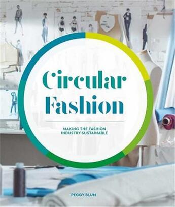 Couverture du livre « Circular fashion » de Blum Peggy aux éditions Laurence King