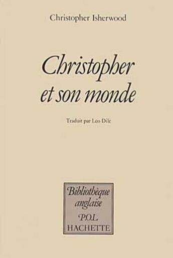 Couverture du livre « Christopher et son monde » de Isherwood C. aux éditions Hachette Litteratures