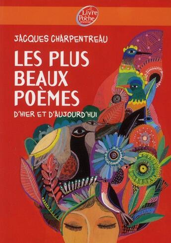 Couverture du livre « Les plux beaux poèmes d'hier et d'aujourd'hui » de Jacques Charpentreau aux éditions Le Livre De Poche Jeunesse