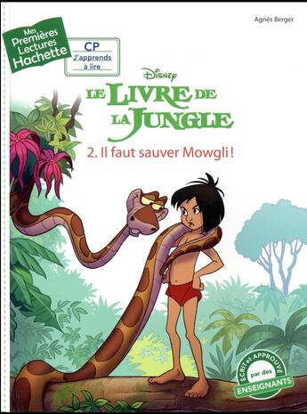 Couverture du livre « Mes premières lectures - CP j'apprends à lire : le livre de la Jungle t.2 : il faut sauver Mowgli ! » de Agnes Berger aux éditions Hachette Enfants