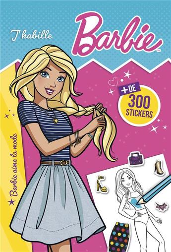 Couverture du livre « Barbie-j'habille - barbie aime la mode » de  aux éditions Hachette Jeunesse