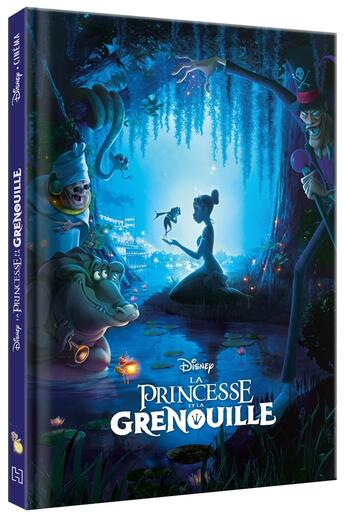 Couverture du livre « La Princesse et la Grenouille : L'histoire du film » de Disney aux éditions Disney Hachette