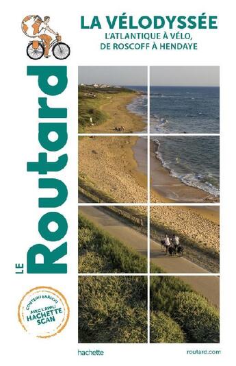 Couverture du livre « Guide du Routard : la Vélodyssée : l'Atlantique à vélo, de Roscoff à Hendaye » de Collectif Hachette aux éditions Hachette Tourisme