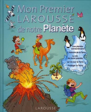 Couverture du livre « Mon premier Larousse de notre planète » de P Chauvel aux éditions Larousse