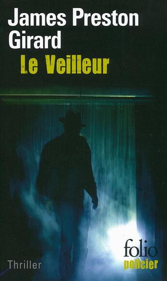 Couverture du livre « Le veilleur » de James Preston Girard aux éditions Folio