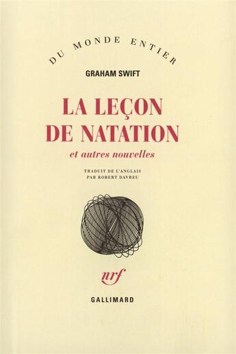 Couverture du livre « La lecon de natation et autres nouvelles » de Graham Swift aux éditions Gallimard