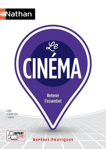 Couverture du livre « Le cinéma : retenir l'essentiel » de Anne Goliot-Lete et Francis Vanoye et Francis Frey aux éditions Nathan