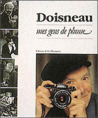 Couverture du livre « Doisneau Mes Gens De Plume » de Doisneau/Dubois aux éditions La Martiniere