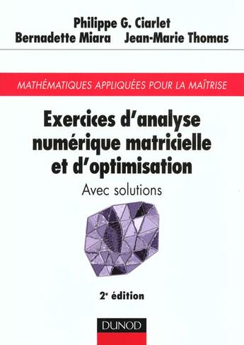 Couverture du livre « Exercices d'anlyse numerique et matricielle et d'optimisation ; avec solution ; 2e edition » de J-M Thomas et G Ciarlet et B Miara aux éditions Dunod