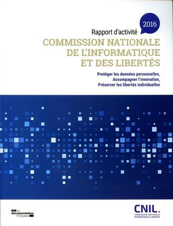 Couverture du livre « Rapport d'activité 2016 » de Commission Nationale De L'Informatique Et Des Libertes aux éditions Documentation Francaise