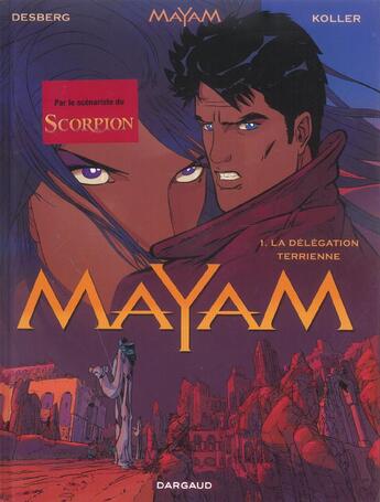 Couverture du livre « Mayam Tome 1 ; la délégation terrienne » de Daniel Koller et Stephen Desberg aux éditions Dargaud