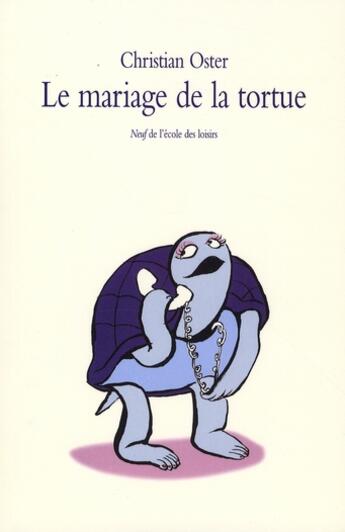 Couverture du livre « Le mariage de la tortue » de Oster Christian / Va aux éditions Ecole Des Loisirs