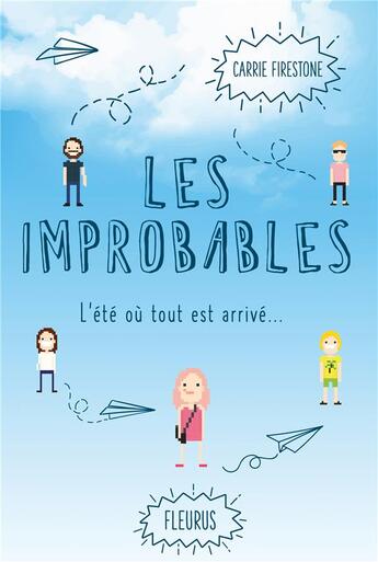 Couverture du livre « Les improbables » de Carrie Firestone aux éditions Fleurus