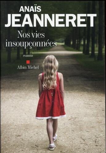 Couverture du livre « Nos vies insoupçonnées » de Anais Jeanneret aux éditions Albin Michel