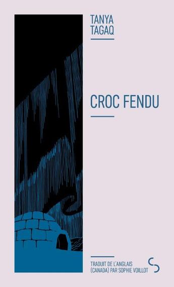 Couverture du livre « Croc fendu - nouvelle edition » de Tagaq Tanya aux éditions Christian Bourgois