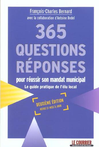 Couverture du livre « 365 Questions-Reponses Pour Reussir Un Mandat ; 2e Edition » de Francois-Charles Bernard et Antoine Bedel aux éditions Le Moniteur