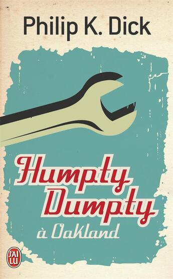 Couverture du livre « Humpty dumpty a oakland » de Philip K. Dick aux éditions J'ai Lu