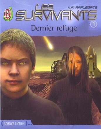 Couverture du livre « Les survivants t.1 ; dernier refuge » de Katherine Applegate aux éditions J'ai Lu