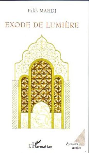 Couverture du livre « Exode de lumière » de Falih Mahdi aux éditions L'harmattan