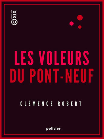 Couverture du livre « Les Voleurs du Pont-Neuf » de Clemence Robert aux éditions Epagine