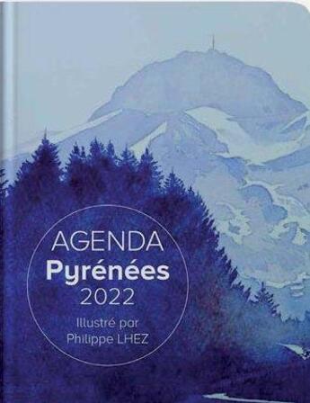 Couverture du livre « Pyrénées, agenda (édition 2022) » de Philippe Lhez aux éditions Cairn