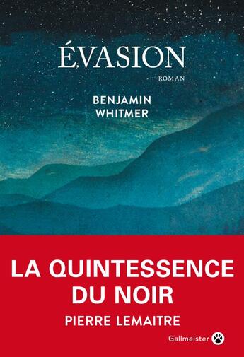 Couverture du livre « Évasion » de Benjamin Whitmer aux éditions Gallmeister