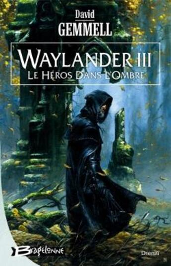 Couverture du livre « Le cycle de Drenaï ; Waylander Tome 3 : le héros dans l'ombre » de David Gemmell aux éditions Bragelonne