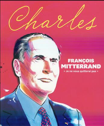 Couverture du livre « REVUE CHARLES t.16 ; François Mitterrand » de Revue Charles aux éditions Charles Editions