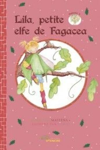 Couverture du livre « Lila, petite elfe de Fagacea » de Et Hibou Maitena aux éditions Jets D'encre