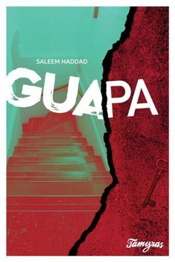 Couverture du livre « Guapa » de Saleem Haddad aux éditions Tamyras