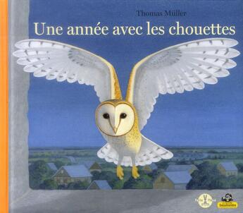 Couverture du livre « Une année avec les chouettes » de Muller Thomas aux éditions Petite Plume De Carotte